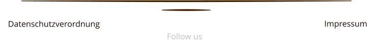 Datenschutzverordnung  Follow us Impressum