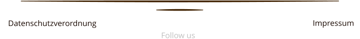 Datenschutzverordnung  Follow us Impressum