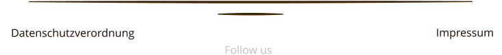 Datenschutzverordnung  Follow us Impressum