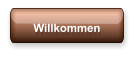 Willkommen